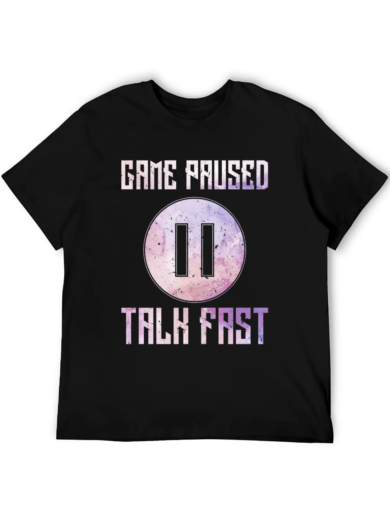 Game Paused Talk Fast Graphic Tee