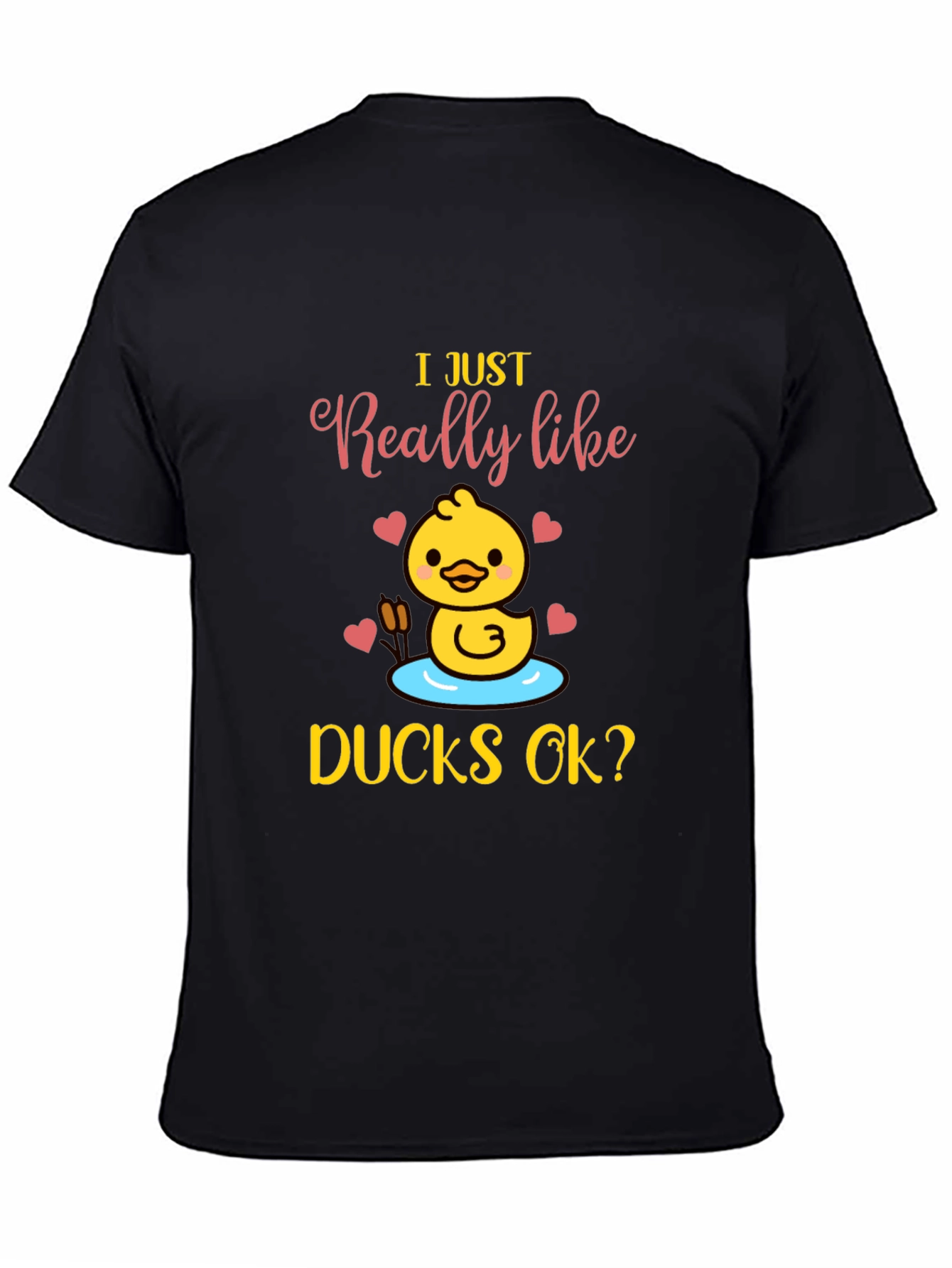 I Just Really Like Ducks OK? T-Shirt