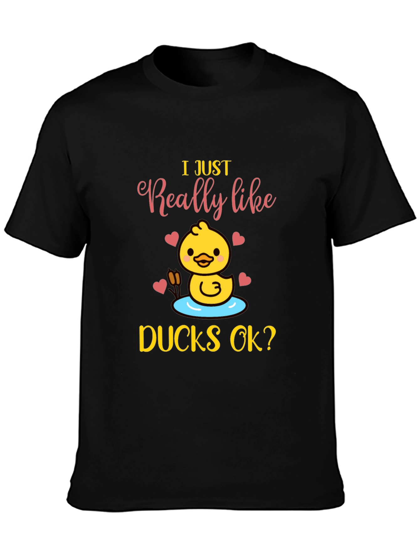 I Just Really Like Ducks OK? T-Shirt