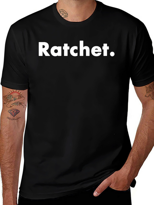 Ratchet T-Shirt - Bold Statement Tee