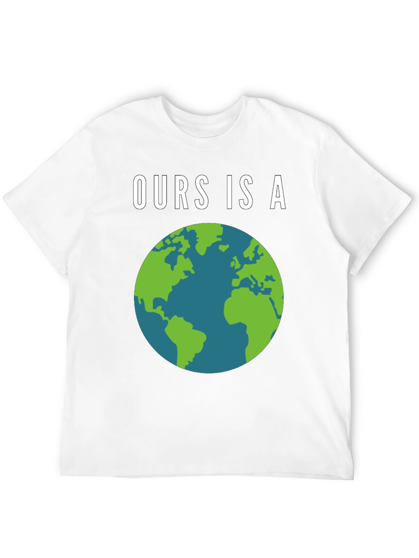 Ours Is A Planet Earth T-Shirt