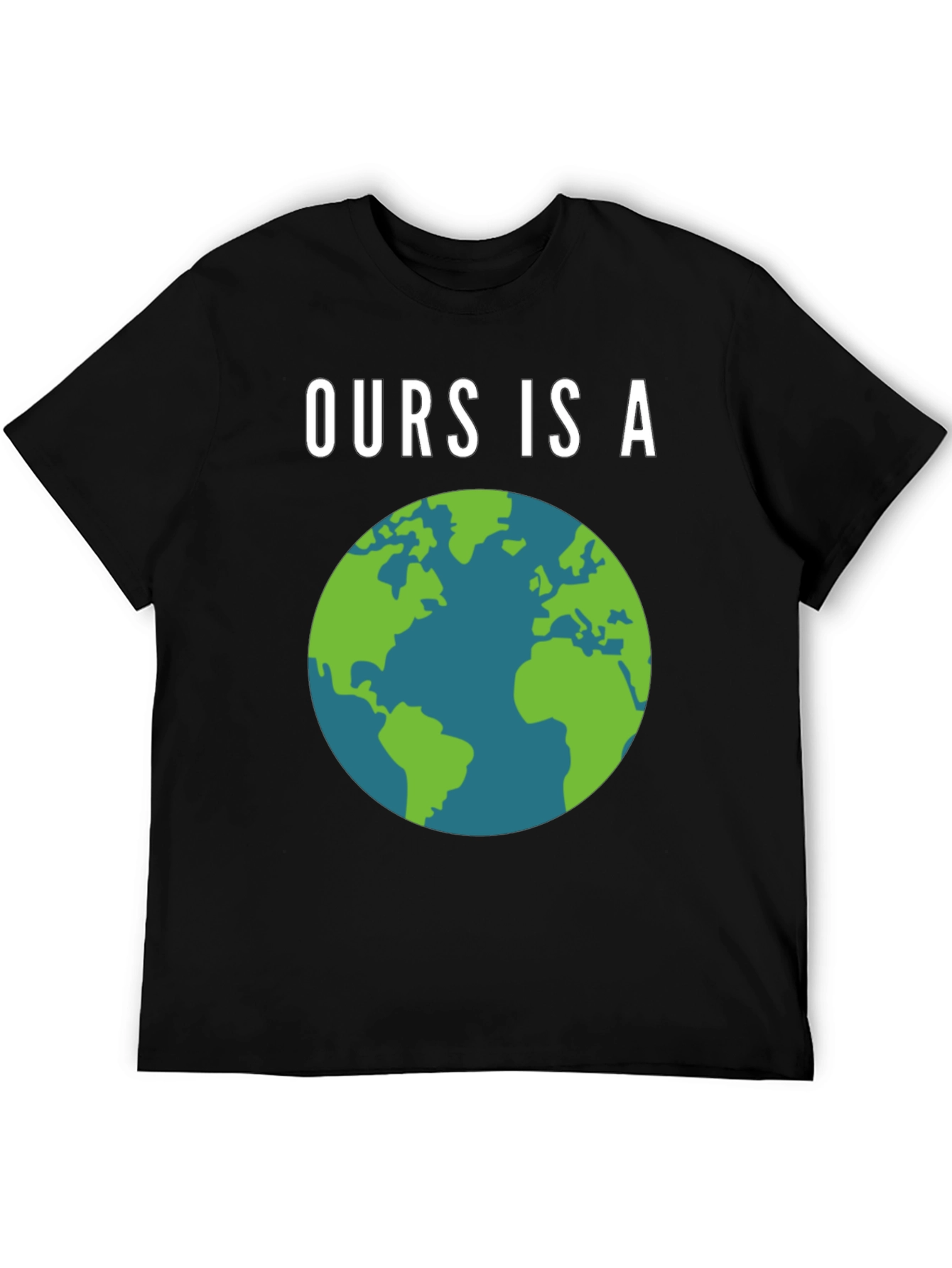 Ours Is A Planet Earth T-Shirt