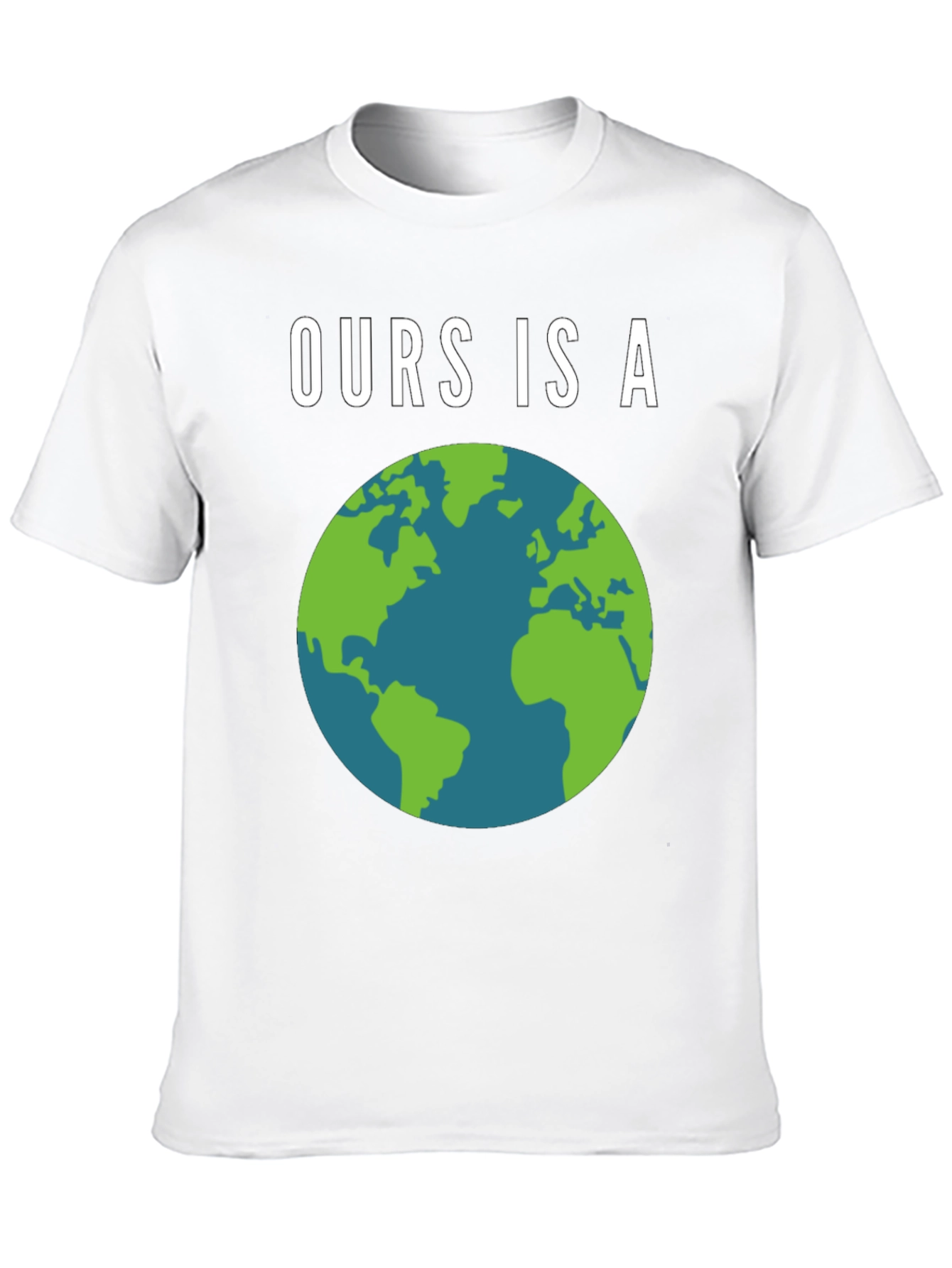 Ours Is A Planet Earth T-Shirt