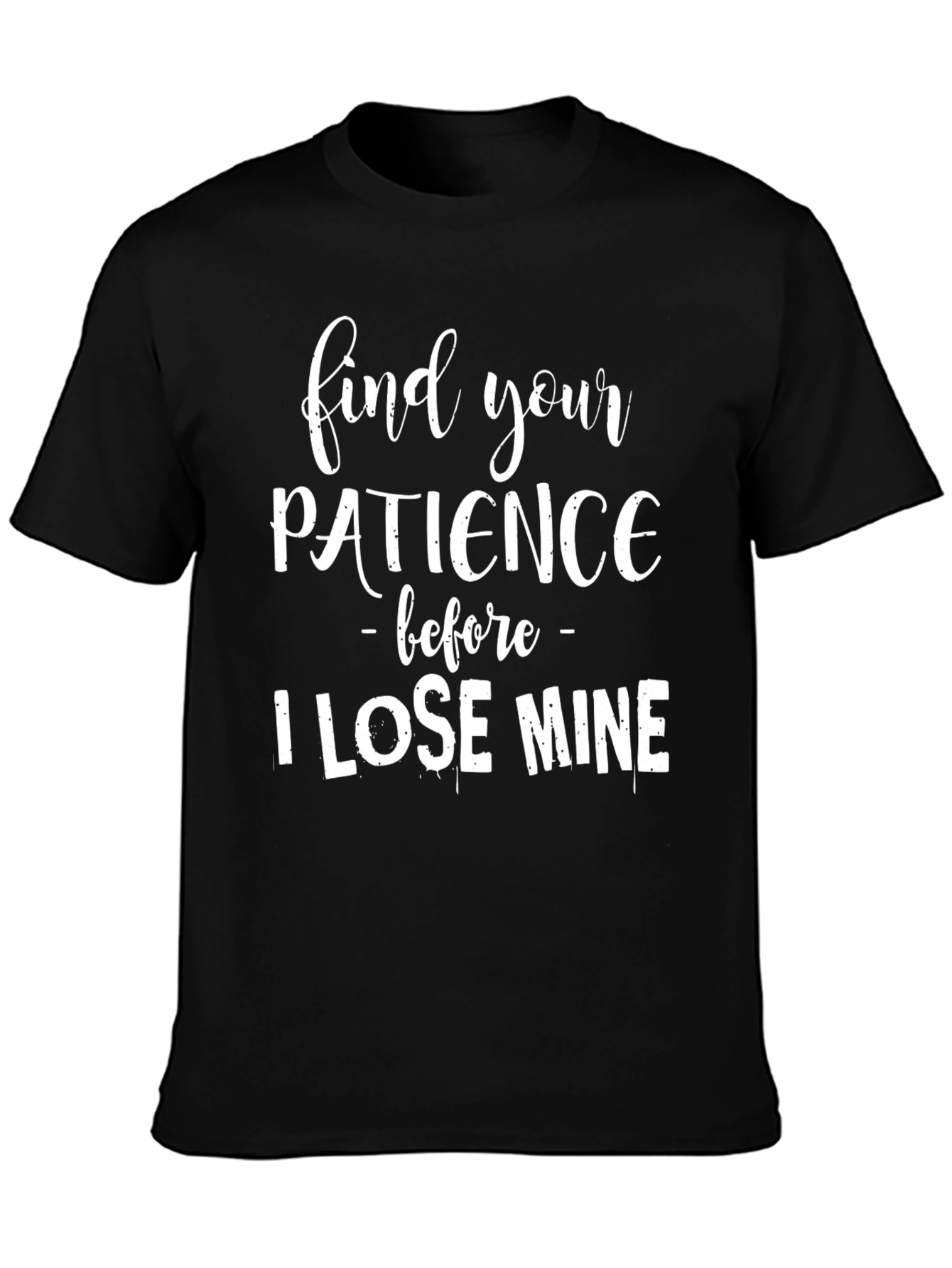 Find Your Patience Graphic Tee