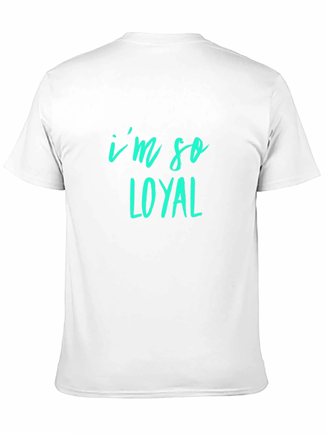 Im So Loyal Black T-Shirt