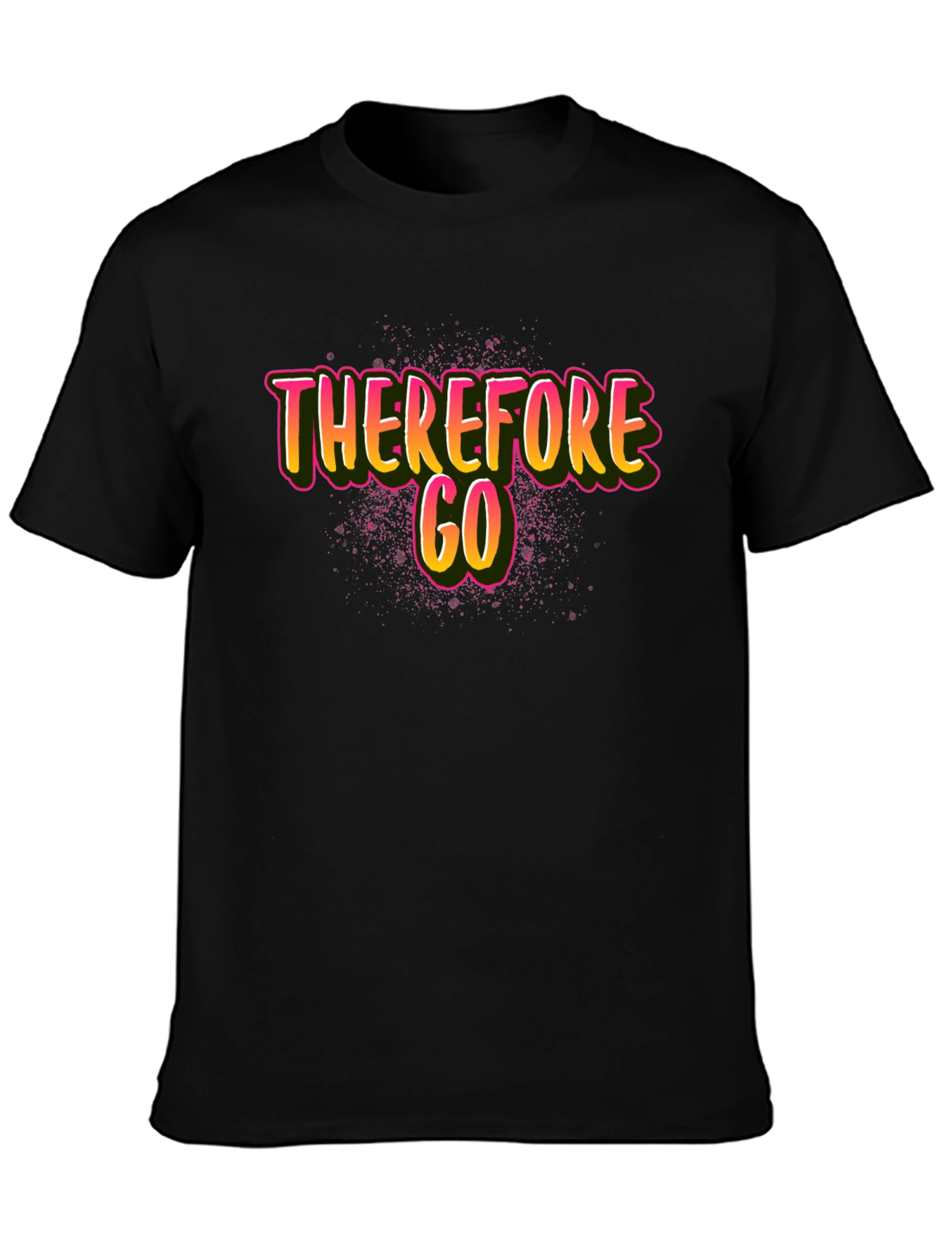 Therefore Go Graphic Tee