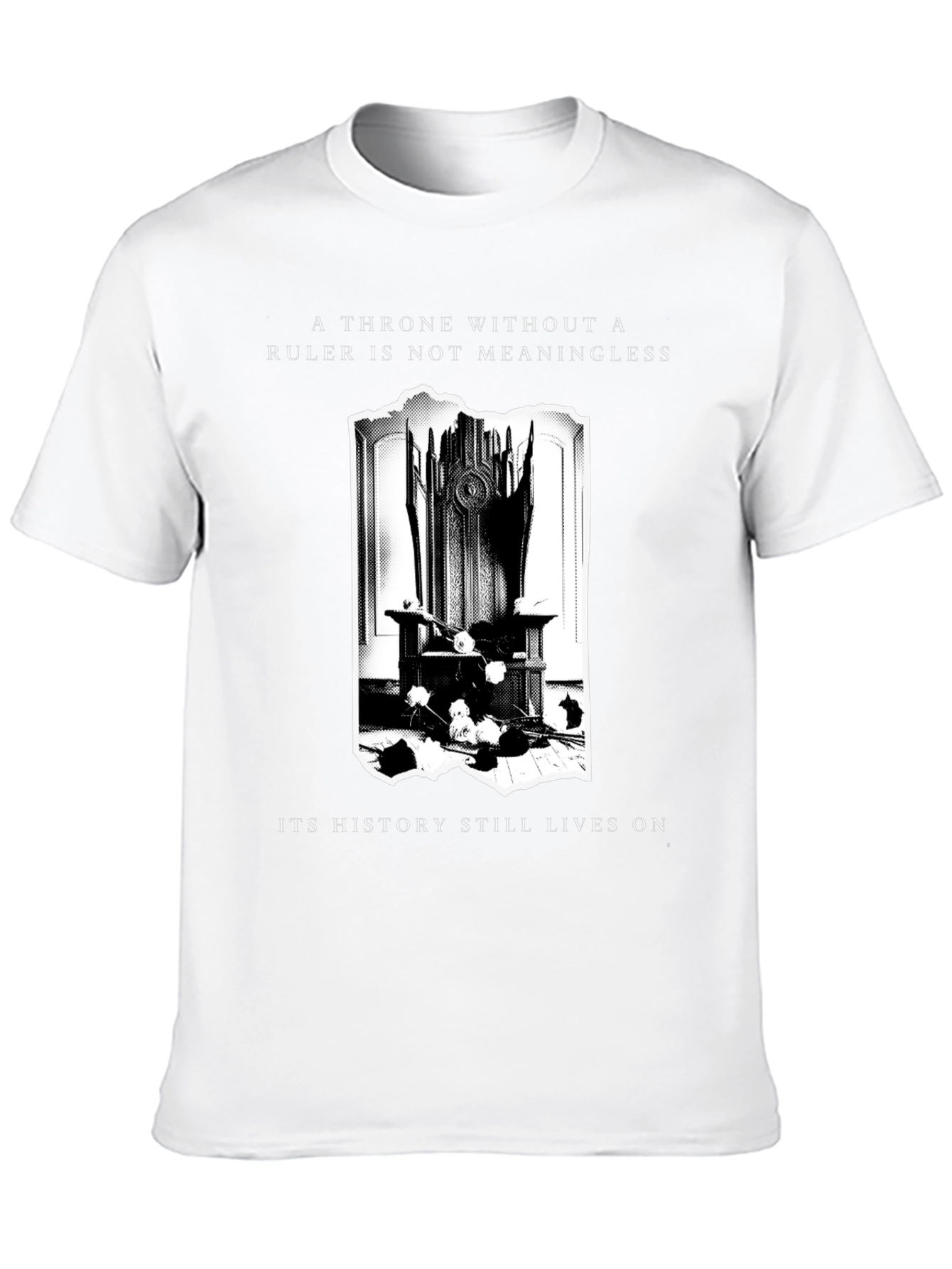 Throne History T-Shirt - Meaningful Rulerless Design