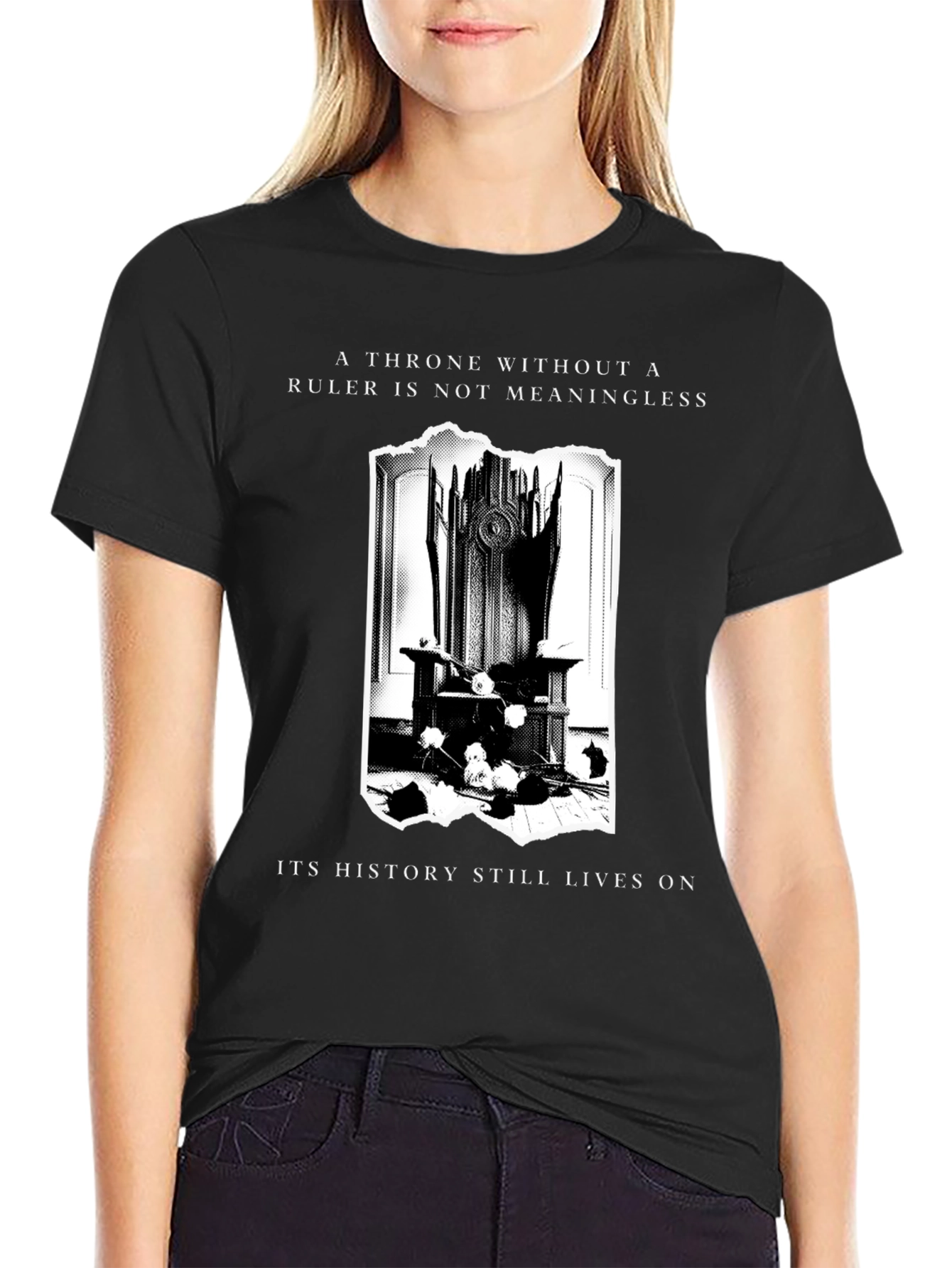 Throne History T-Shirt - Meaningful Rulerless Design