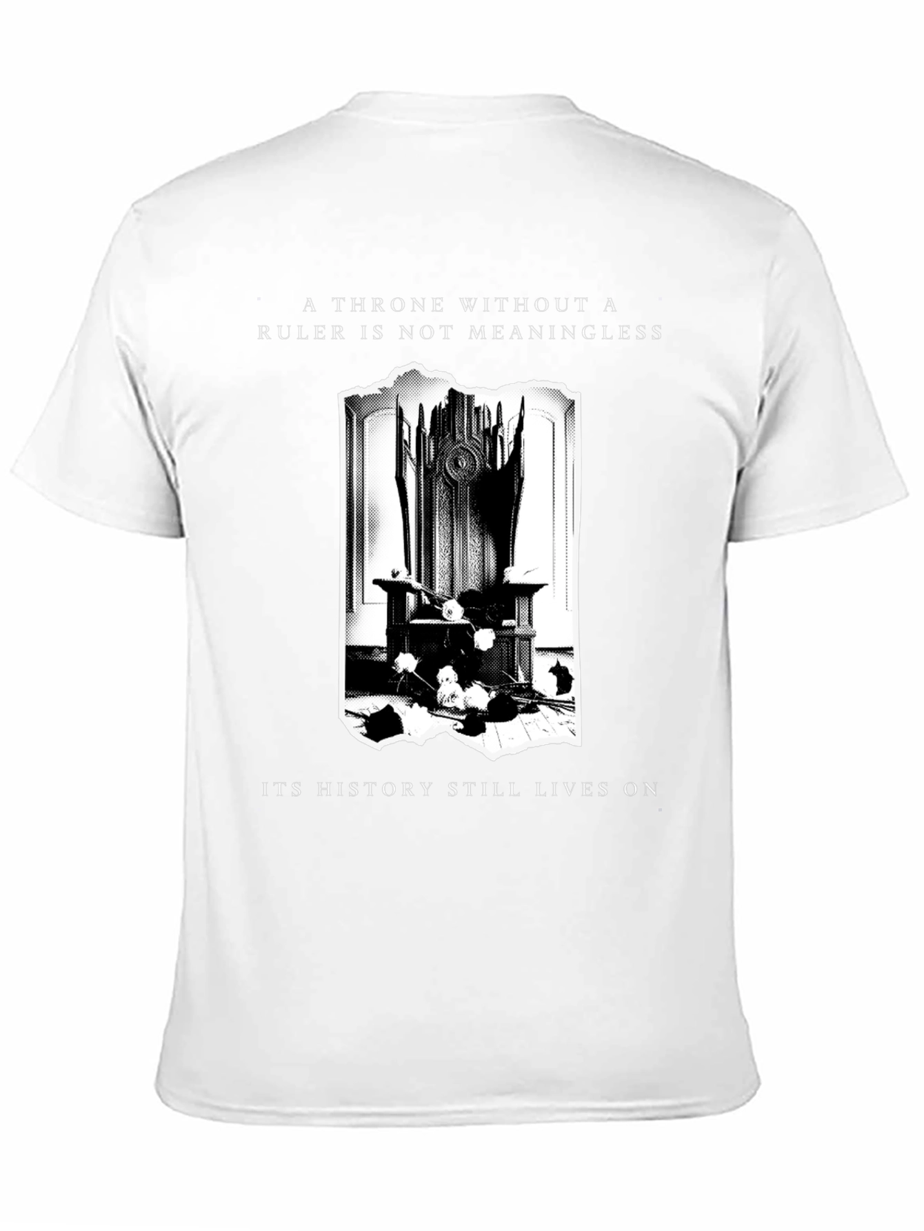Throne History T-Shirt - Meaningful Rulerless Design