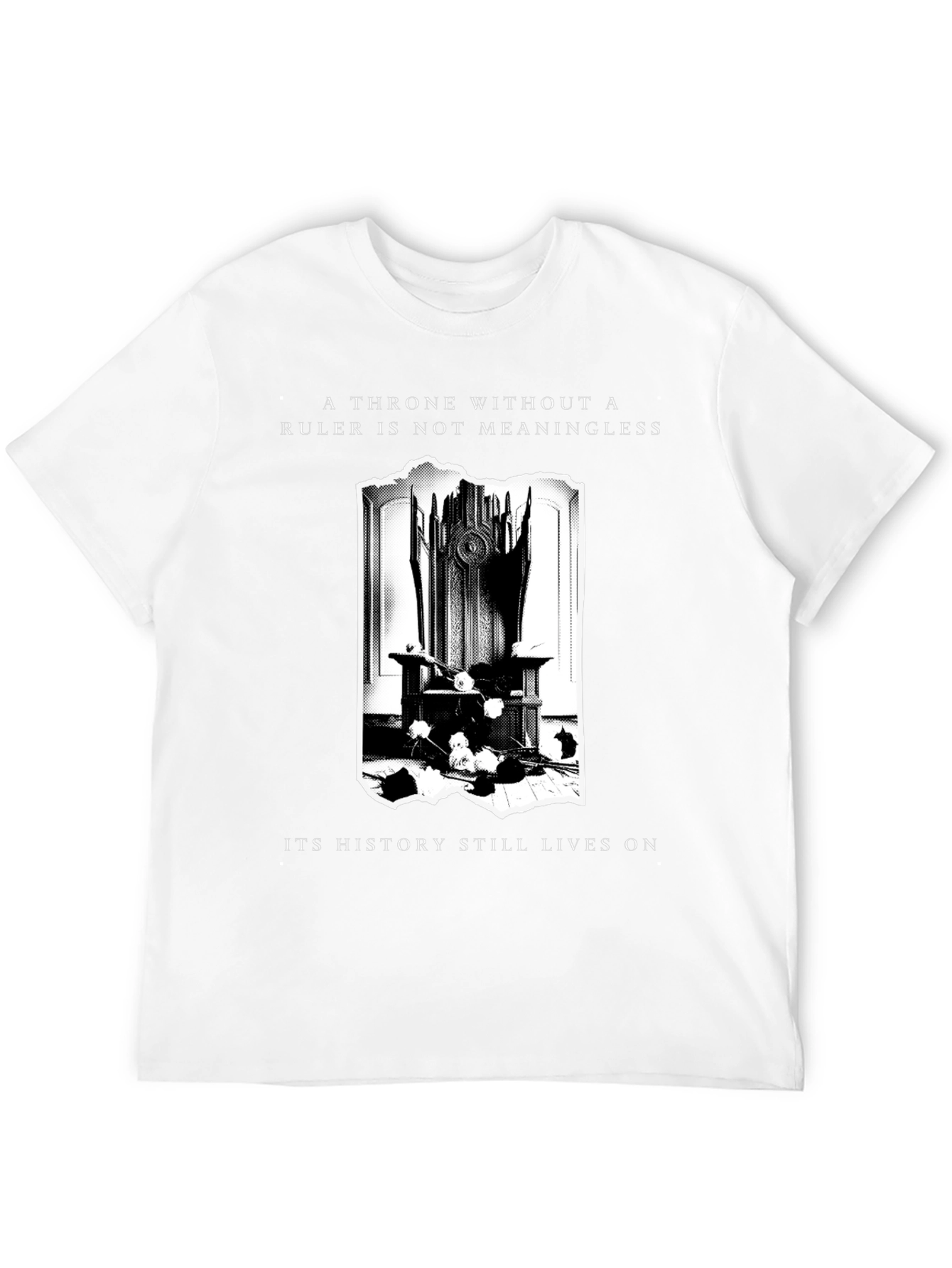 Throne History T-Shirt - Meaningful Rulerless Design