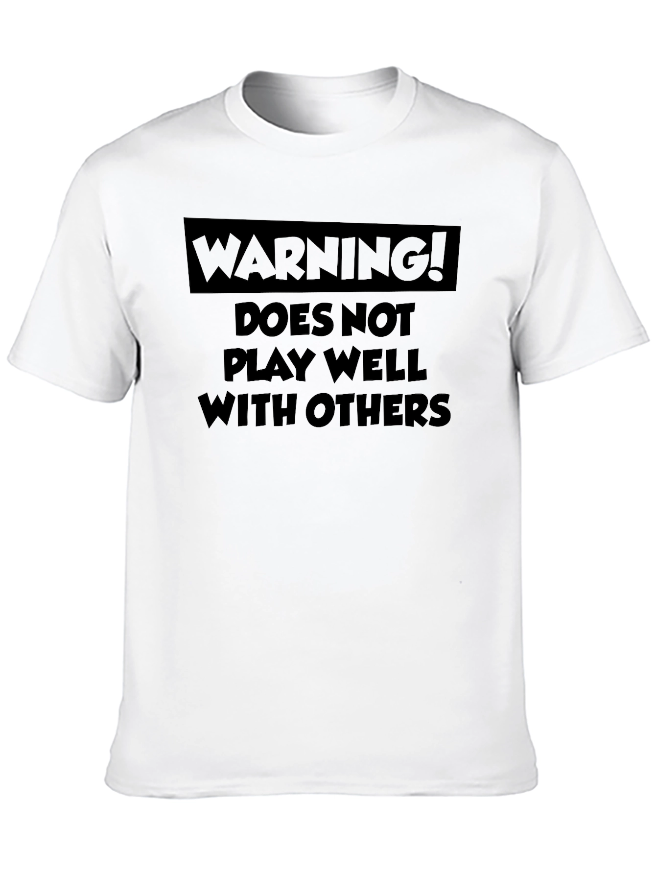 Warning! Does Not Play Well With Others Graphic Tee