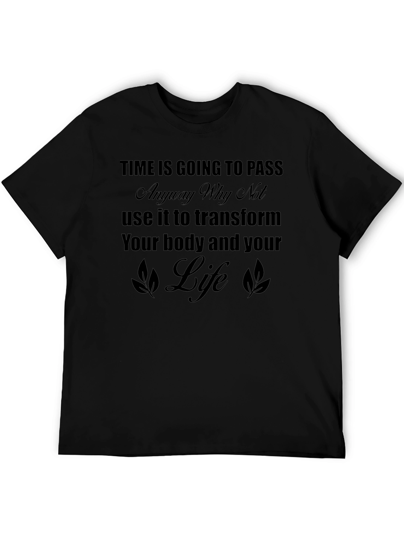 Transform Your Life T-Shirt: Motivational Fitness Tee